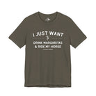 I Just Want To Drink Margaritas And Ride My Horses Short Sleeve Tee T-Shirt The Cinchy Cowgirl - Print Army XS