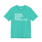 Barrel Horses Build Character Short Sleeve Tee Graphic Tee The Cinchy Cowgirl - Print Teal XS
