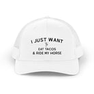 I Just Want To Eat Tacos And Ride My Horse Trucker Hat Hats The Cinchy Cowgirl - Print White One size