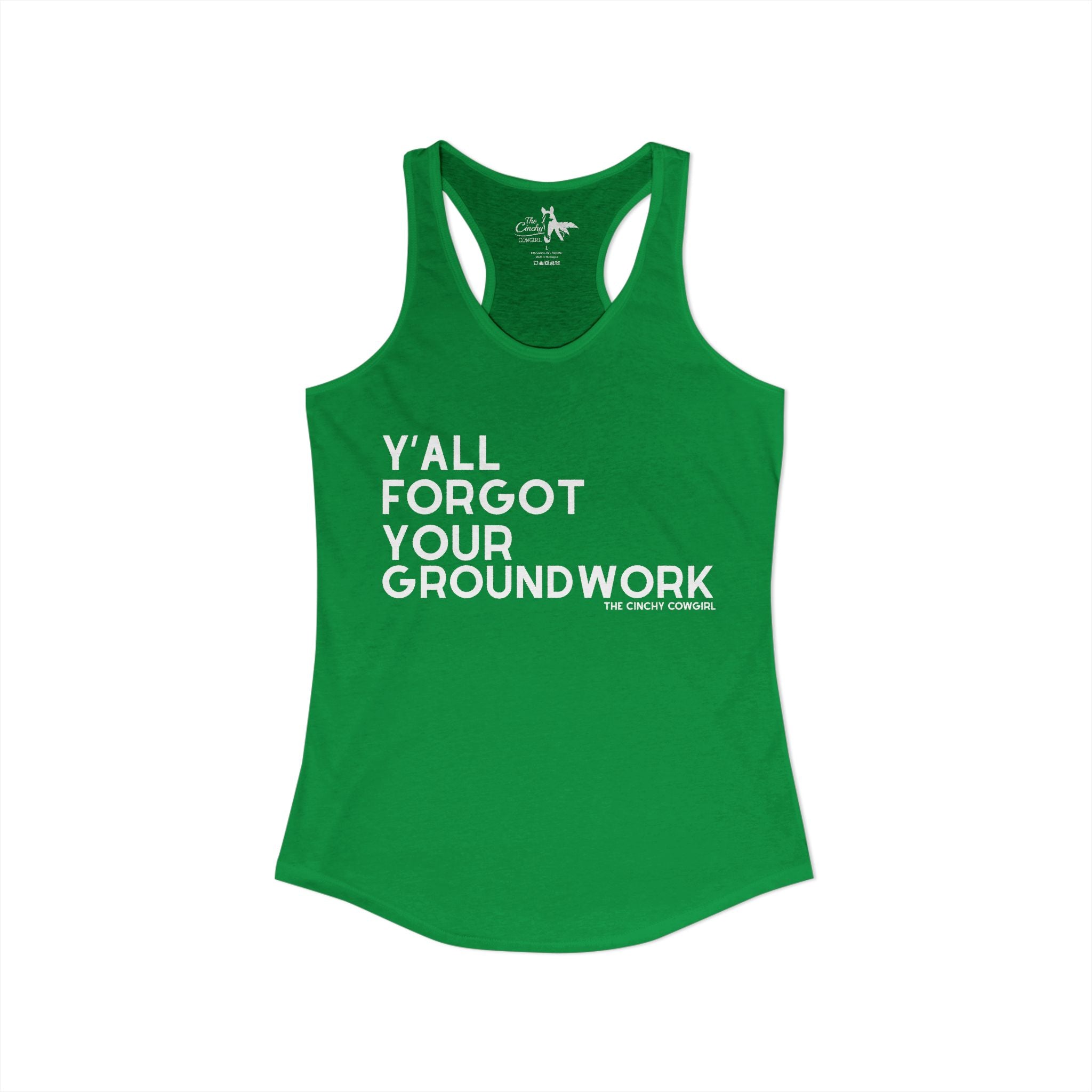 Y'All Forgot Your Groundwork Tank Top Tank Top The Cinchy Cowgirl - Print XS Solid Kelly Green