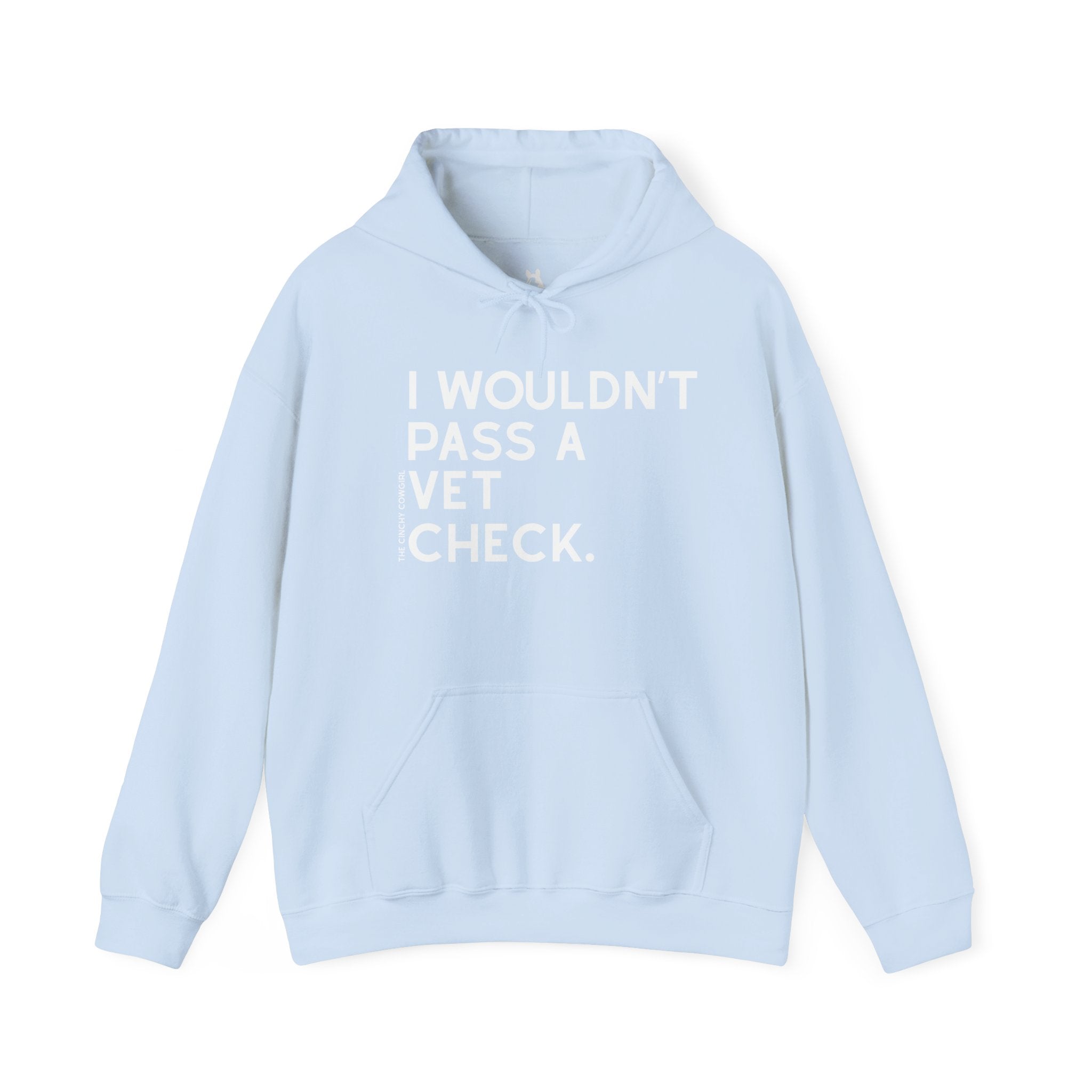 I Wouldn't Pass A Vet Check Hoodie Hoodie The Cinchy Cowgirl - Print Light Blue S