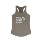 You Can't Scare Me I Own Mares Tank Tank Top The Cinchy Cowgirl - Print XS Solid Warm Gray