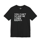 You Can't Scare Me I Own Mares Short Sleeve Graphic Tee T-Shirt The Cinchy Cowgirl - Print Black XS