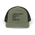Embroidered I Wouldn't Pass A Vet Check Trucker Hat Embroidered TCC Hat The Cinchy Cowgirl - Print