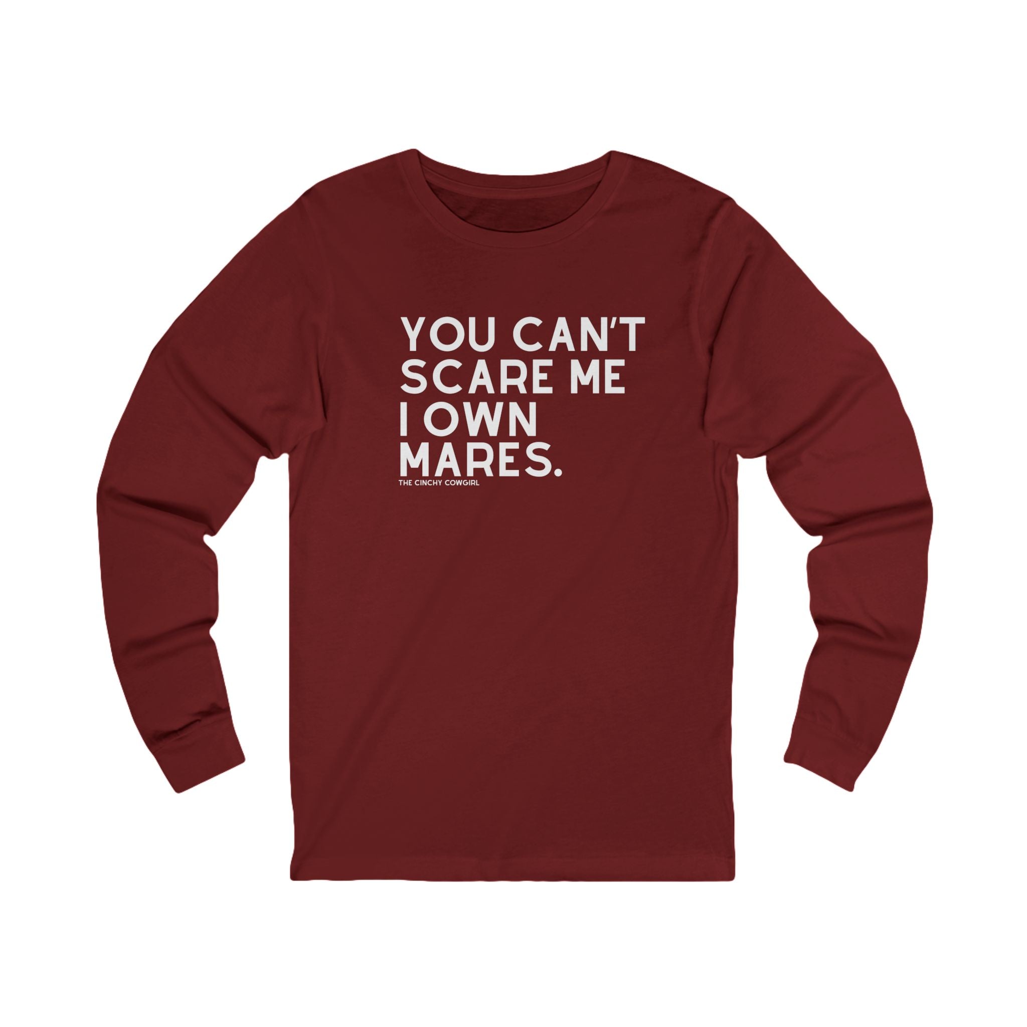 You Can't Scare Me I Own Mares Long Sleeve Tee Long-sleeve The Cinchy Cowgirl- Print S Cardinal