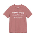 Thank God For Sweet Tea, Good Dirt & Fast Horses Short Sleeve Tee T-Shirt The Cinchy Cowgirl - Print Heather Mauve XS
