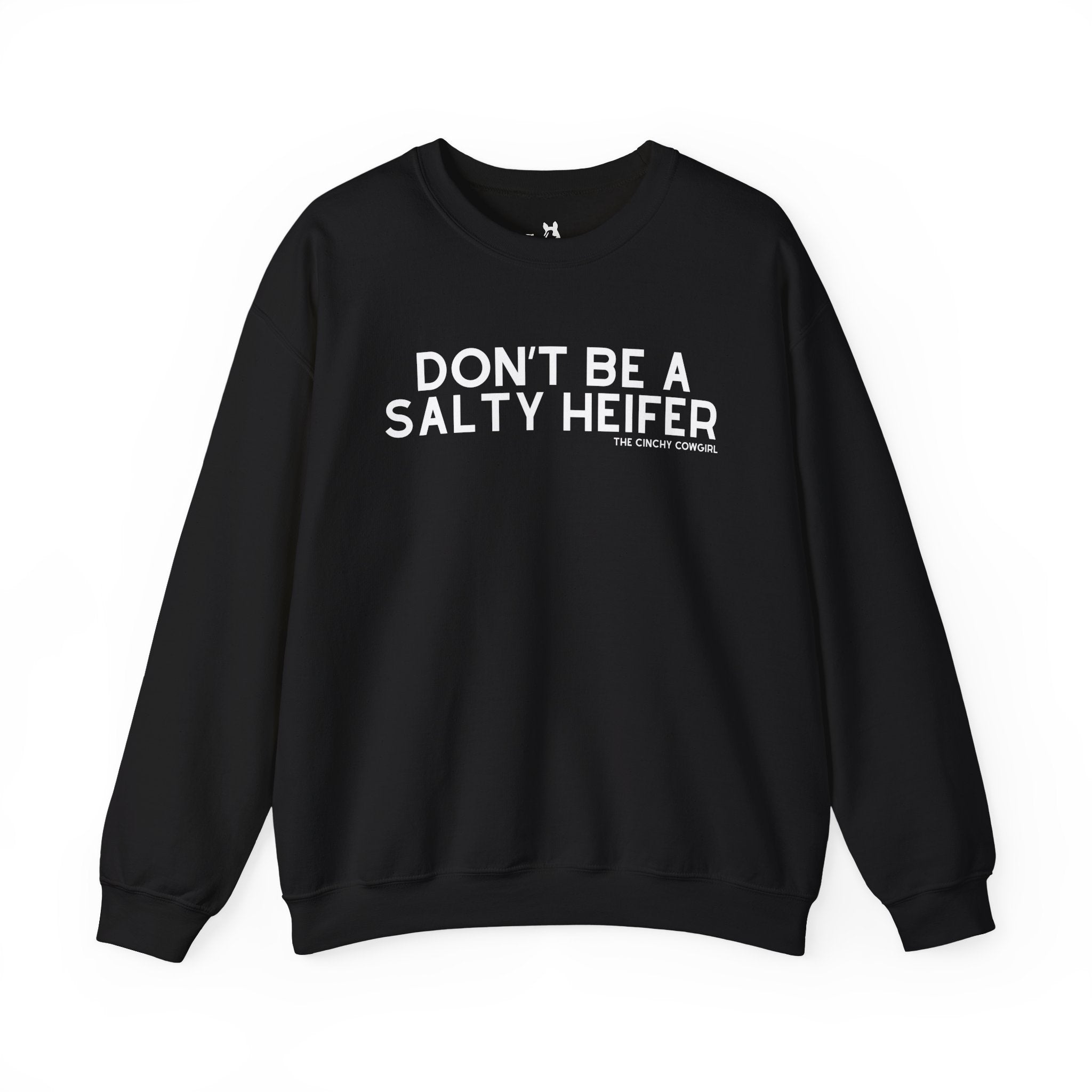 Don't Be A Salty Heifer Pullover Sweatshirt The Cinchy Cowgirl - Print S Black