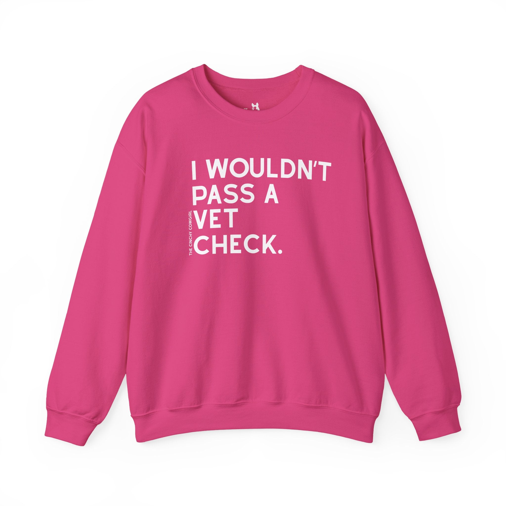 I Wouldn't Pass A Vet Check Pullover Graphic Pullover The Cinchy Cowgirl - Print S Heliconia