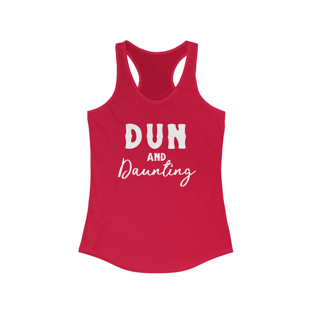 Red tank top with white lettering reading "Dun and Daunting".
