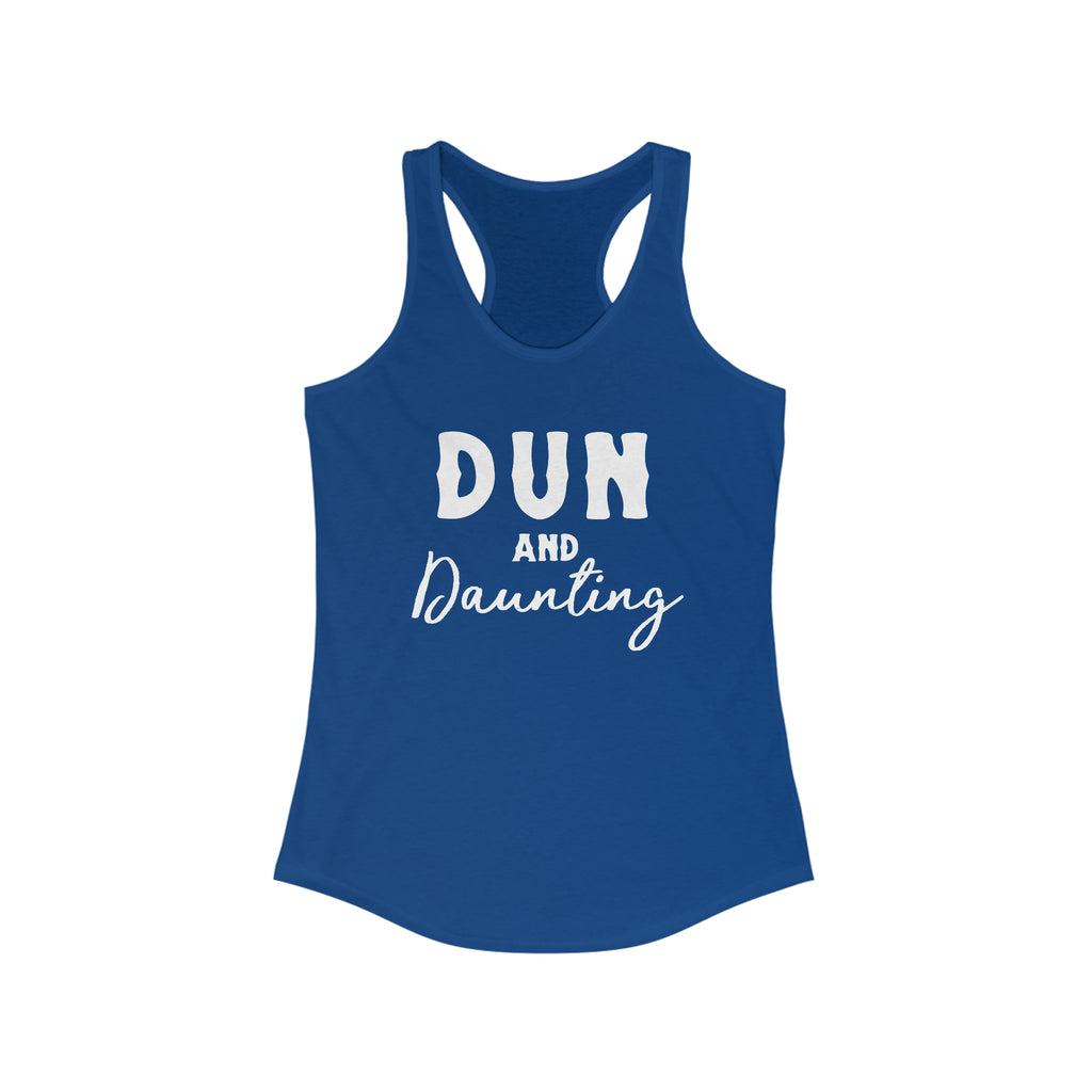 Royal tank top with white lettering reading "Dun and Daunting".