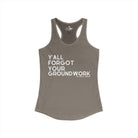 Y'All Forgot Your Groundwork Tank Top Tank Top The Cinchy Cowgirl - Print XS Solid Warm Gray