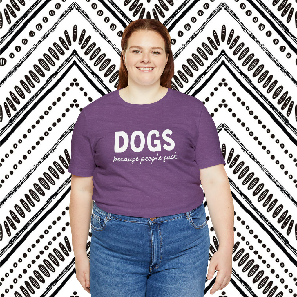 DOGS Because People Suck Short Sleeve Tee tcc graphic tee Printify   