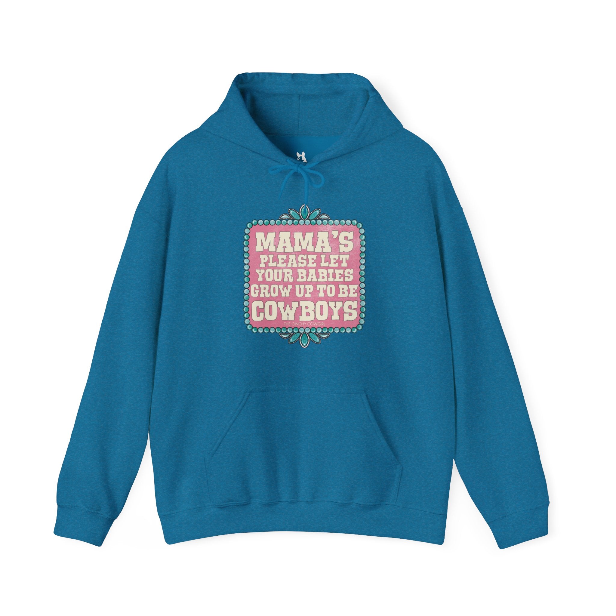 Mama's Please Let Your Babies Grow Up To Be Cowboys Hoodie Hoodie The Cinchy Cowgirl - Print Antique Sapphire S