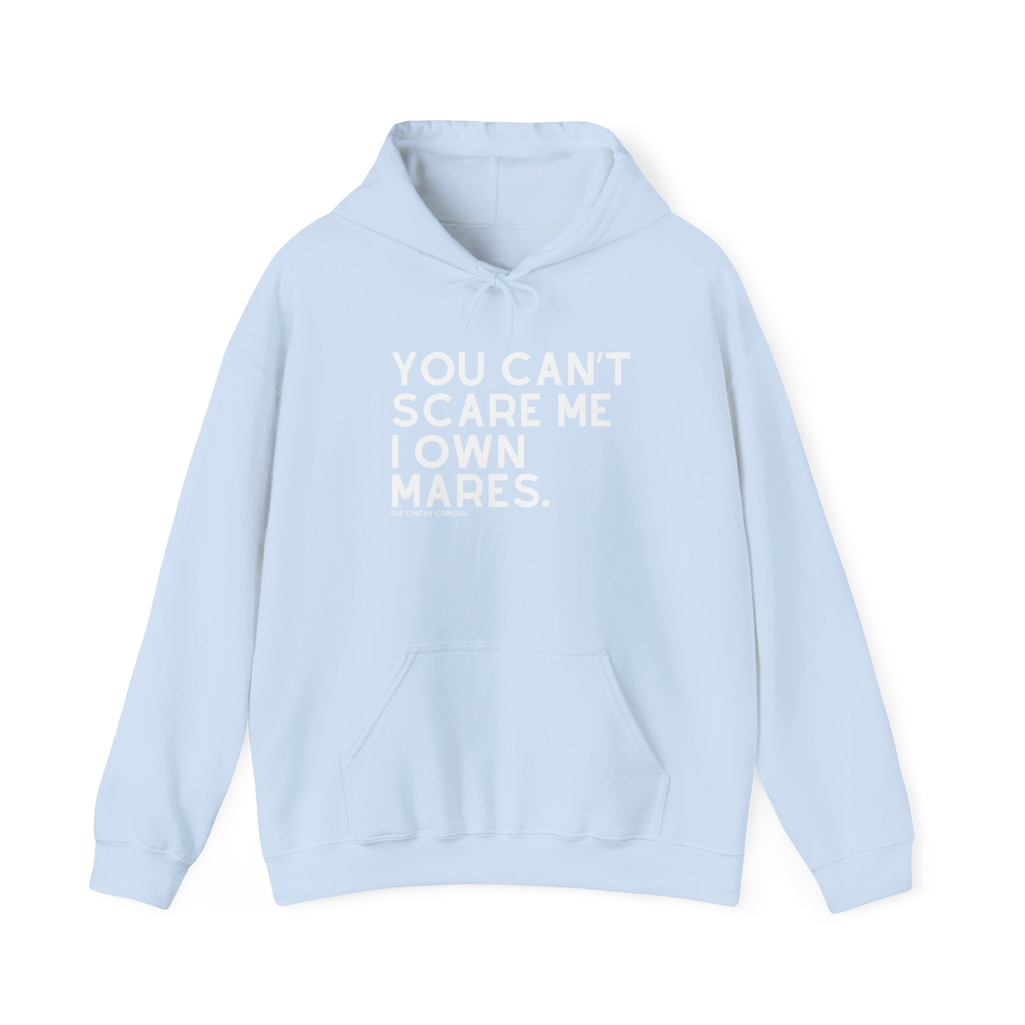You Can't Scare Me I Own Mares Hoodie Hoodie The Cinchy Cowgirl - Print Light Blue S