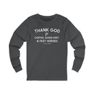 Thank God for Coffee, Good Dirt & Fast Horses Long Sleeve Tee Long Sleeve Graphic Tee The Cinchy Cowgirl - Print S Asphalt