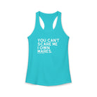 You Can't Scare Me I Own Mares Tank Tank Top The Cinchy Cowgirl - Print XS Solid Tahiti Blue