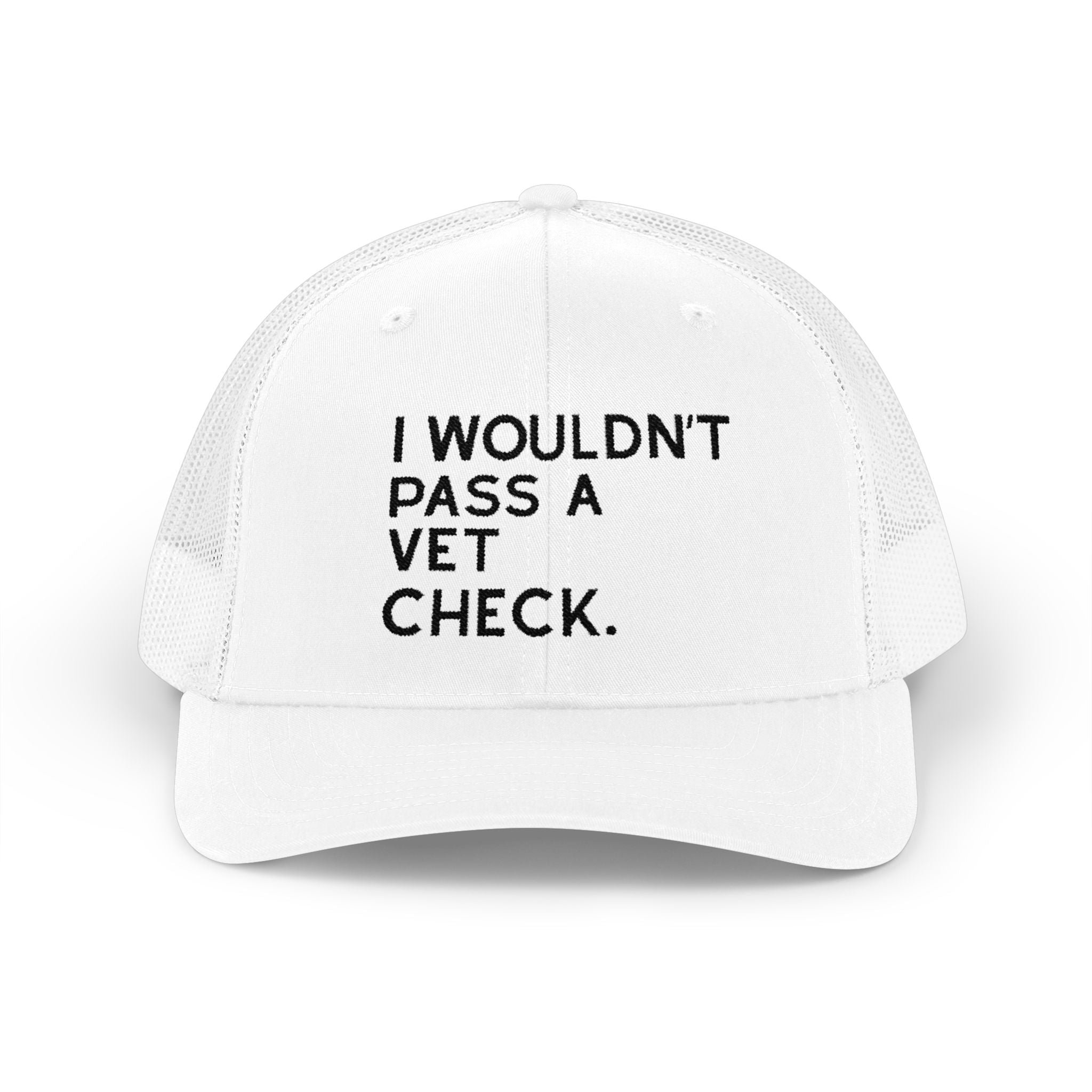 Embroidered I Wouldn't Pass A Vet Check Trucker Hat Embroidered TCC Hat The Cinchy Cowgirl - Print White