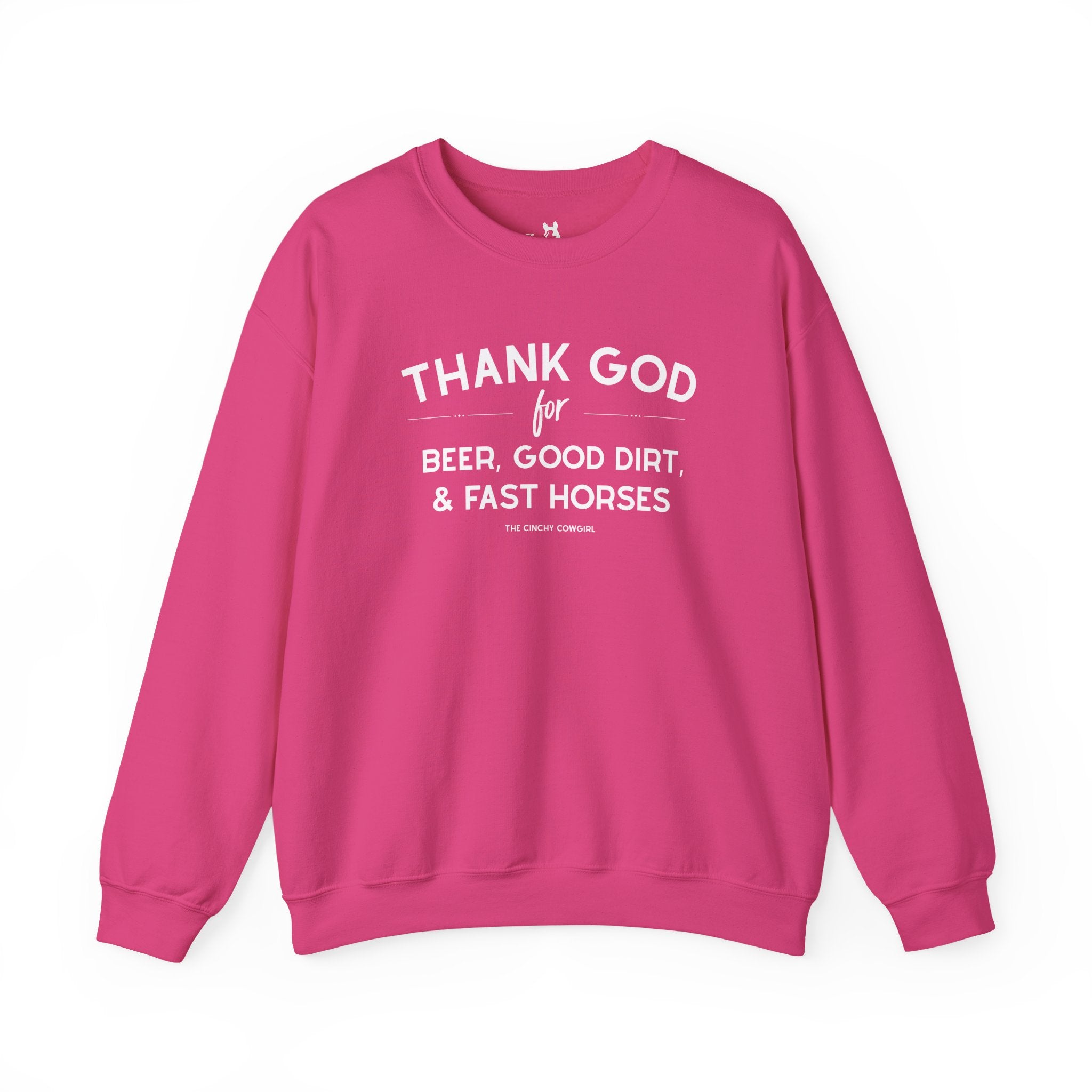 Thank God for Beer, Good Dirt & Fast Horses Pullover tcc pullover The Cinchy Cowgirl - Print S Heliconia