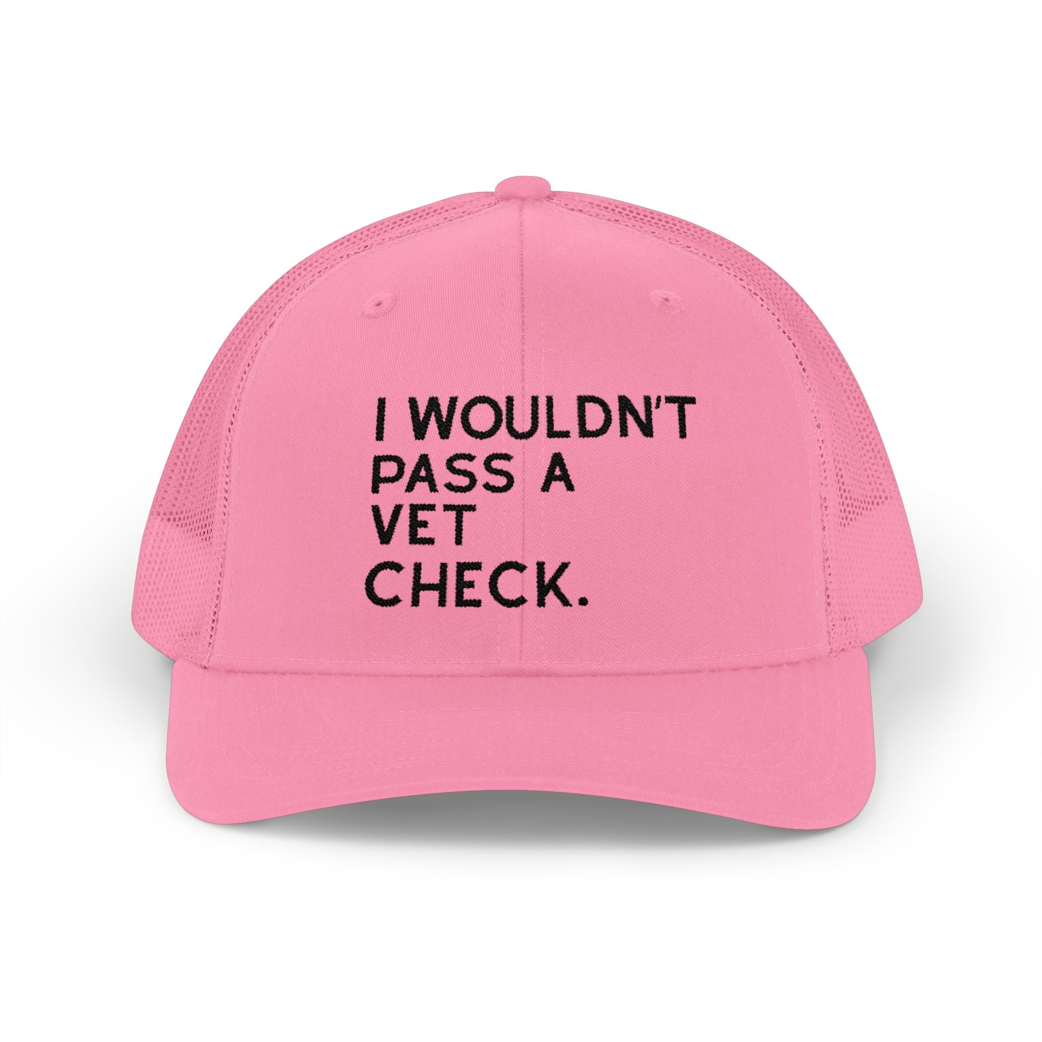 Embroidered I Wouldn't Pass A Vet Check Trucker Hat Embroidered TCC Hat The Cinchy Cowgirl - Print Pink