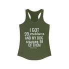 Dog Problems Racerback Tank tcc graphic tee Printify XS Solid Military Green