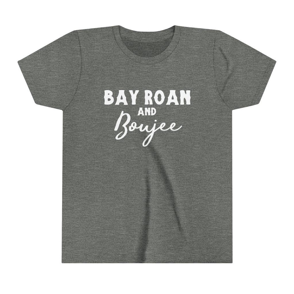Grey youth short sleeve with white lettering reading "Bay Roan and Boujee".