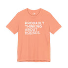 Probably Thinking About Horses Short Sleeve Tee Graphic Tee The Cinchy Cowgirl - Print Sunset XS