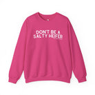 Don't Be A Salty Heifer Pullover Sweatshirt The Cinchy Cowgirl - Print S Heliconia