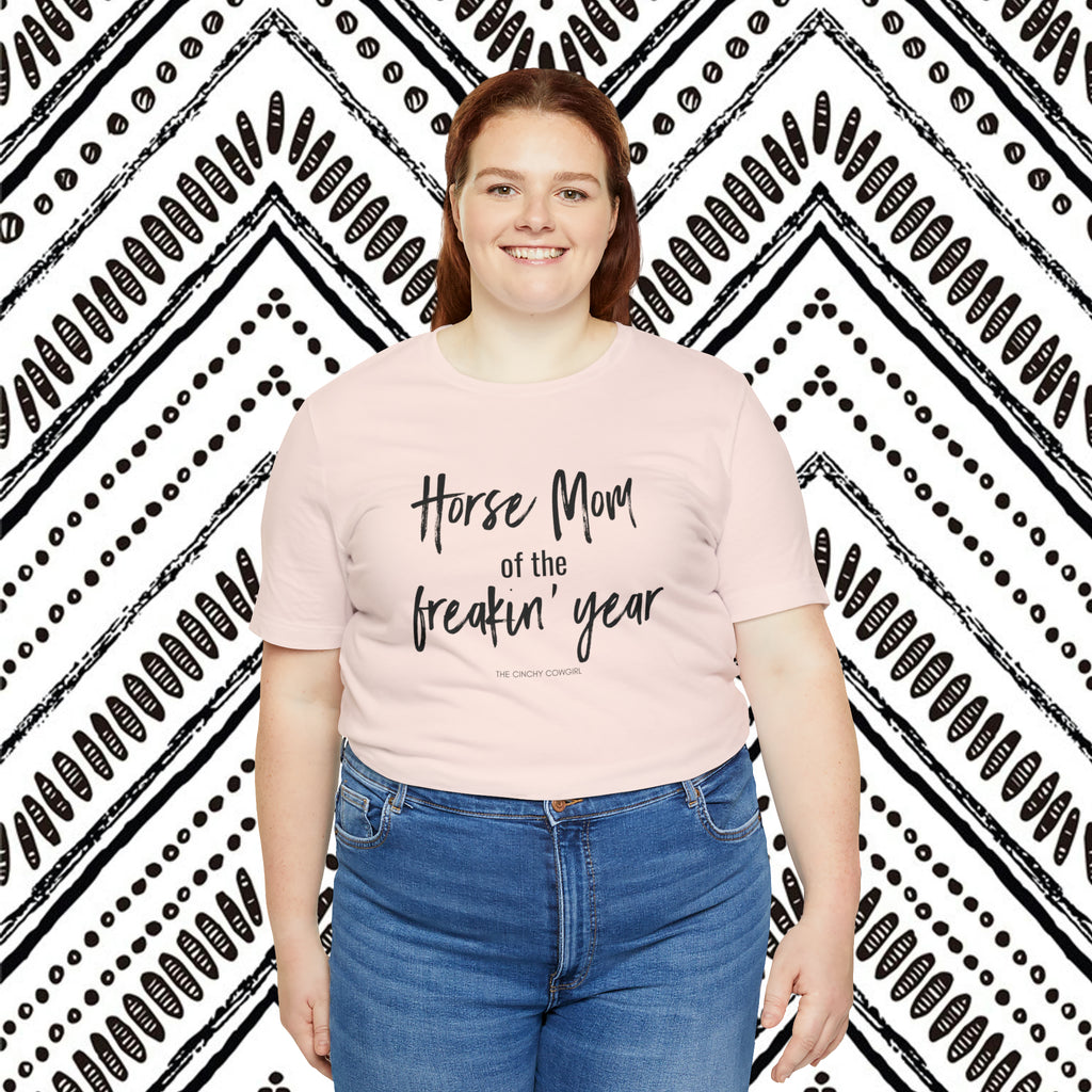 Horse Mom of the Freakin' Year Short Sleeve Tee tcc graphic tee Printify   