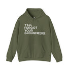 Y'all Forgot Your Groundwork Hoodie Graphic Hoodie The Cinchy Cowgirl - Print Military Green S