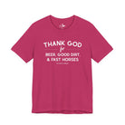 Thank God for Beer, Good Dirt & Fast Horses Short Sleeve Tee Graphic Tee The Cinchy Cowgirl - Print Berry XS