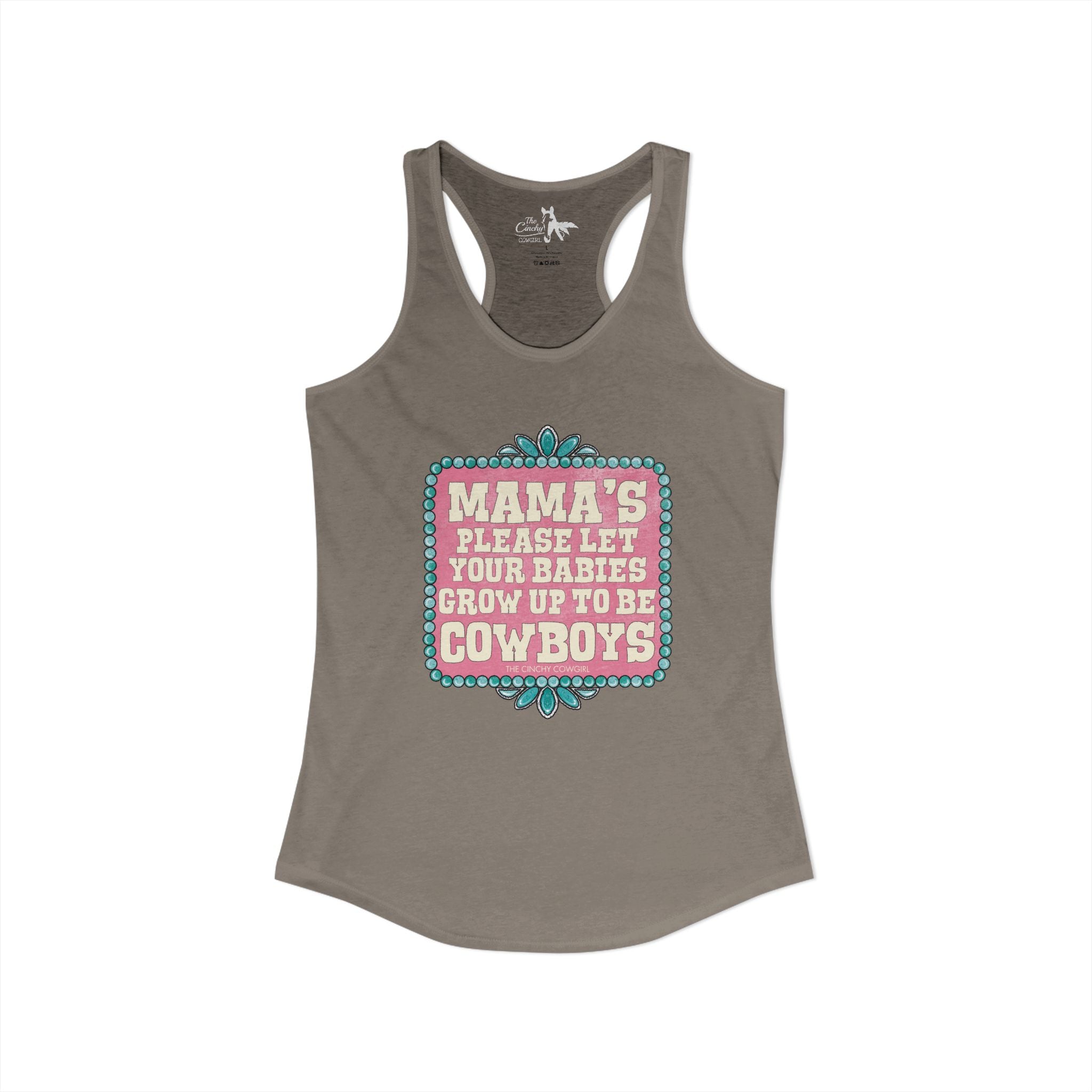 Mamas Let Your Babies Grow Up To Be Cowboys Tank Top Tank Top The Cinchy Cowgirl - Print XS Solid Warm Gray