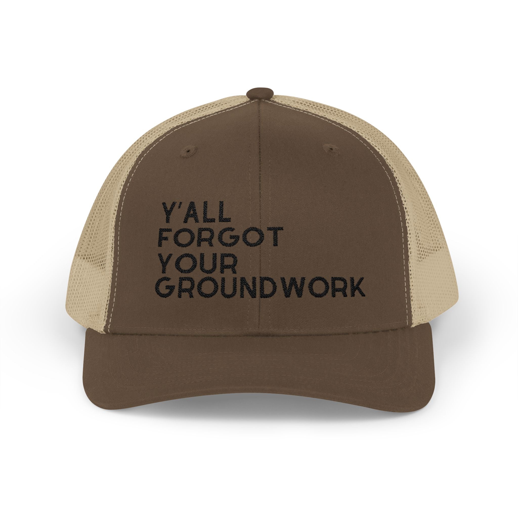Embroidered Y'all Forgot Your Groundwork Trucker Hat Hats The Cinchy Cowgirl - Print Brown / Khaki