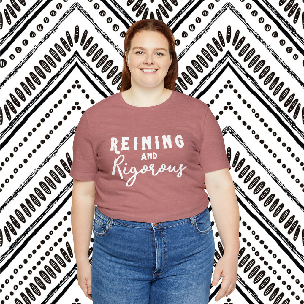 Reining & Rigorous Short Sleeve Tee Horse Riding Discipline Tee Printify   