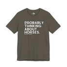 Probably Thinking About Horses Short Sleeve Tee Graphic Tee The Cinchy Cowgirl - Print Army XS