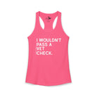 I Wouldn't Pass A Vet Check Tank Top Tank Top The Cinchy Cowgirl - Print XS Solid Hot Pink