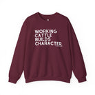 Working Cattle Builds Character Pullover Sweatshirt The Cinchy Cowgirl - Print S Maroon