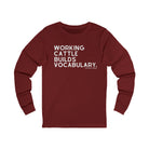 Working Cattle Builds Vocabulary Long Sleeve Tee Long Sleeve Graphic Tee The Cinchy Cowgirl - Print S Cardinal
