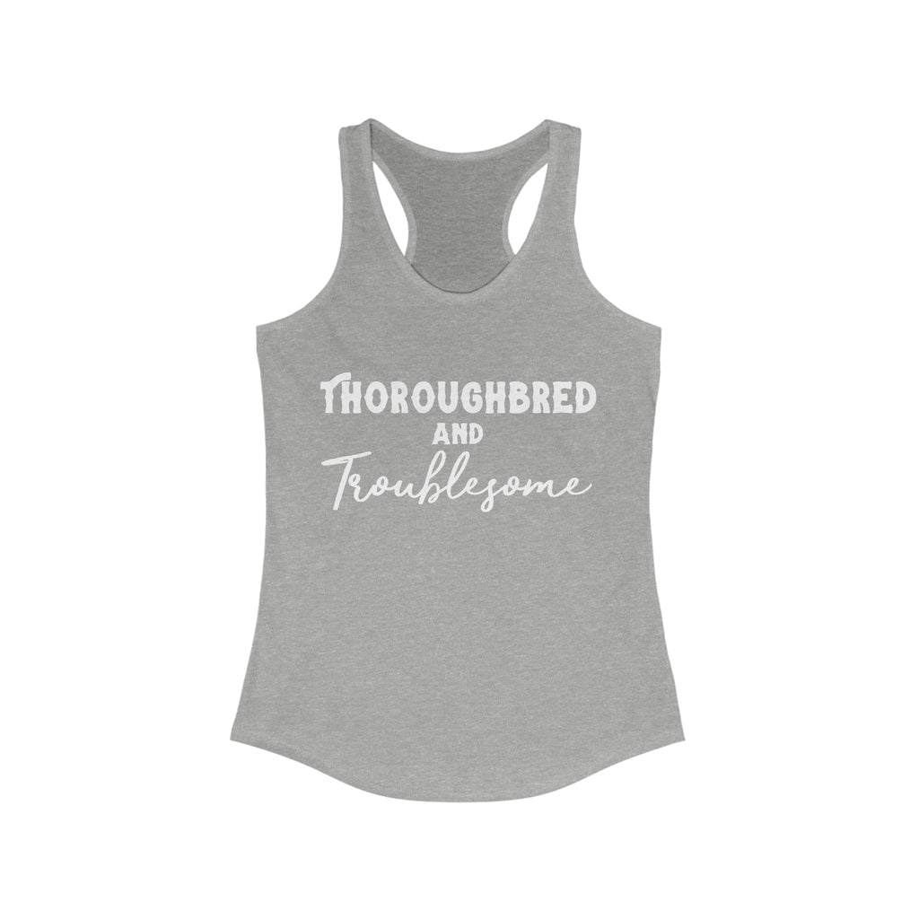 Thoroughbred & Troublesome Racerback Tank Horse Color Shirts Printify XS Heather Grey 