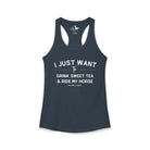 I Just Want to Drink Sweet Tea And Ride My Horse Tank Top Tank Top The Cinchy Cowgirl - Print XS Solid Indigo