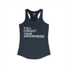 Y'All Forgot Your Groundwork Tank Top Tank Top The Cinchy Cowgirl - Print XS Solid Indigo