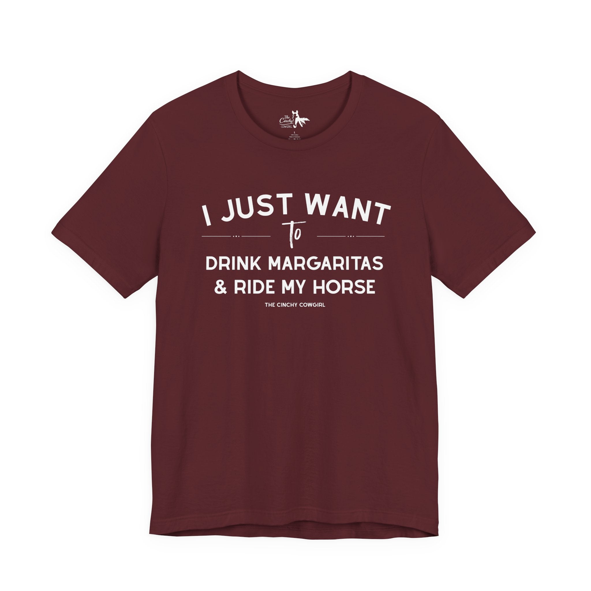 I Just Want To Drink Margaritas And Ride My Horses Short Sleeve Tee T-Shirt The Cinchy Cowgirl - Print Maroon XS