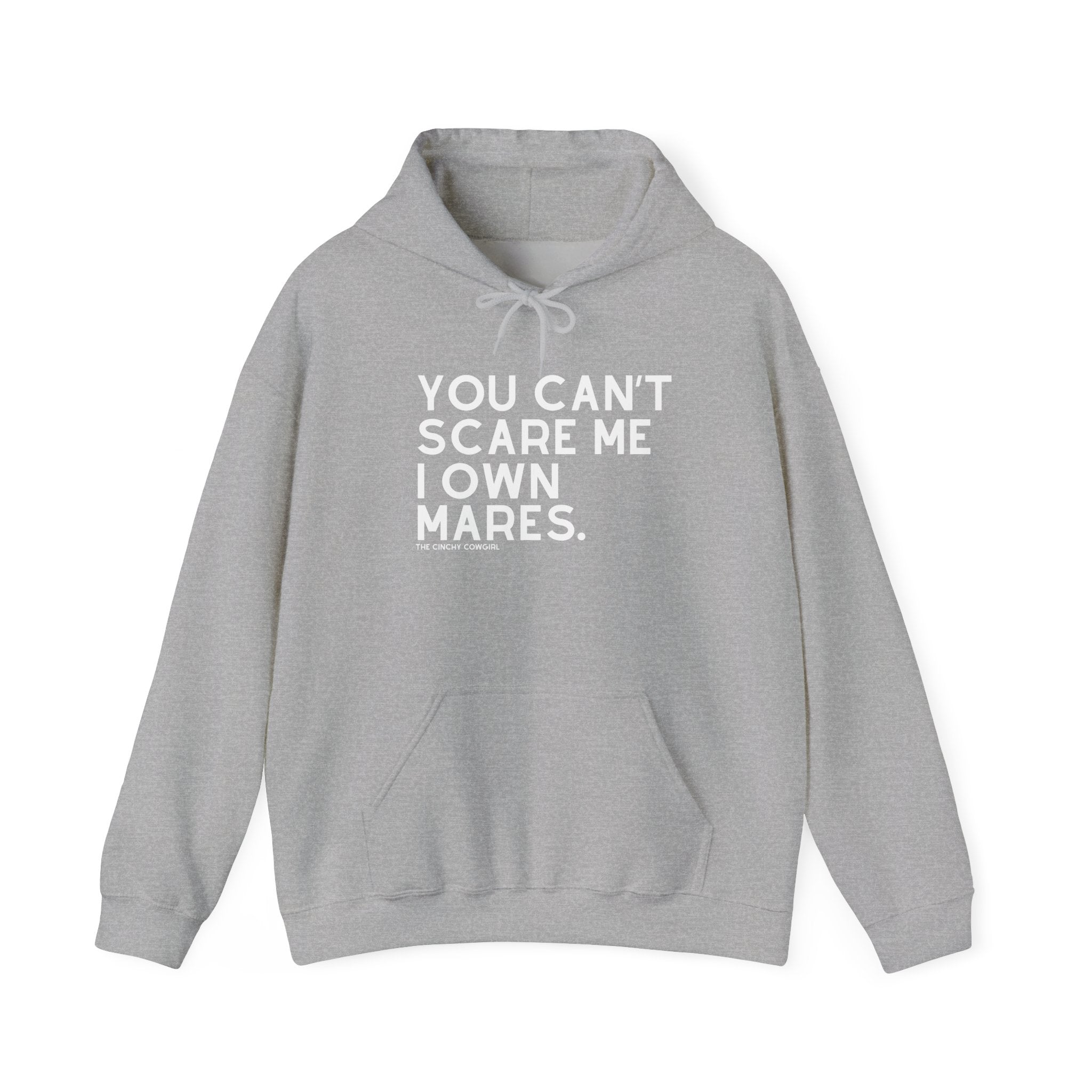 You Can't Scare Me I Own Mares Hoodie Hoodie The Cinchy Cowgirl - Print Sport Grey S
