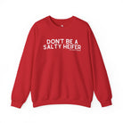 Don't Be A Salty Heifer Pullover Sweatshirt The Cinchy Cowgirl - Print S Red