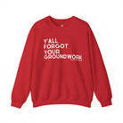 Y'all Forgot Your Groundwork Pullover Graphic Pullover The Cinchy Cowgirl - Print S Red
