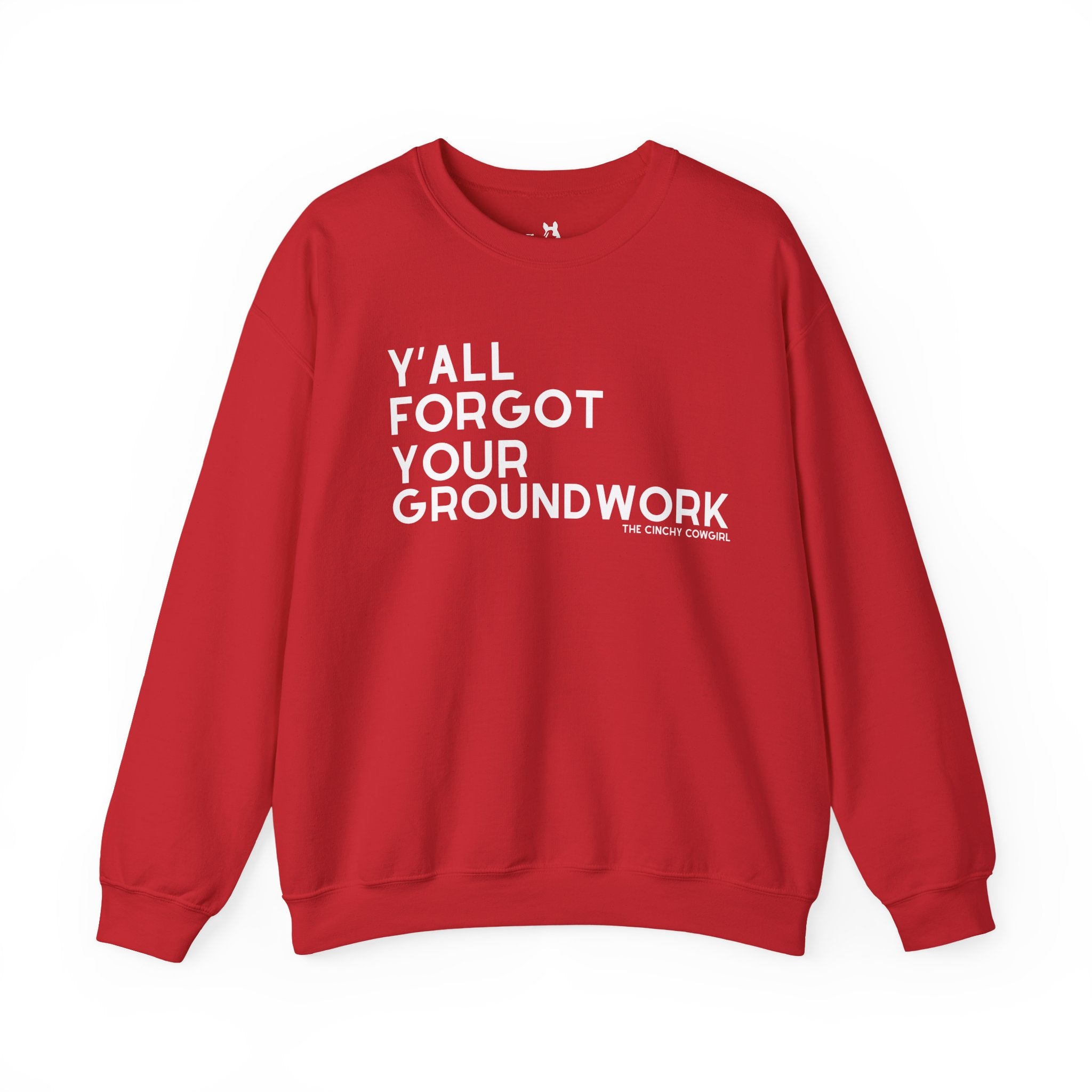 Y'all Forgot Your Groundwork Pullover Graphic Pullover The Cinchy Cowgirl - Print S Red