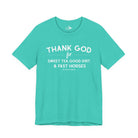 Thank God For Sweet Tea, Good Dirt & Fast Horses Short Sleeve Tee T-Shirt The Cinchy Cowgirl - Print Teal XS