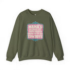 Mama's Please Let Your Babies Grow Up To Be Cowboys Fleece Pullover Sweatshirt The Cinchy Cowgirl- Print S Military Green