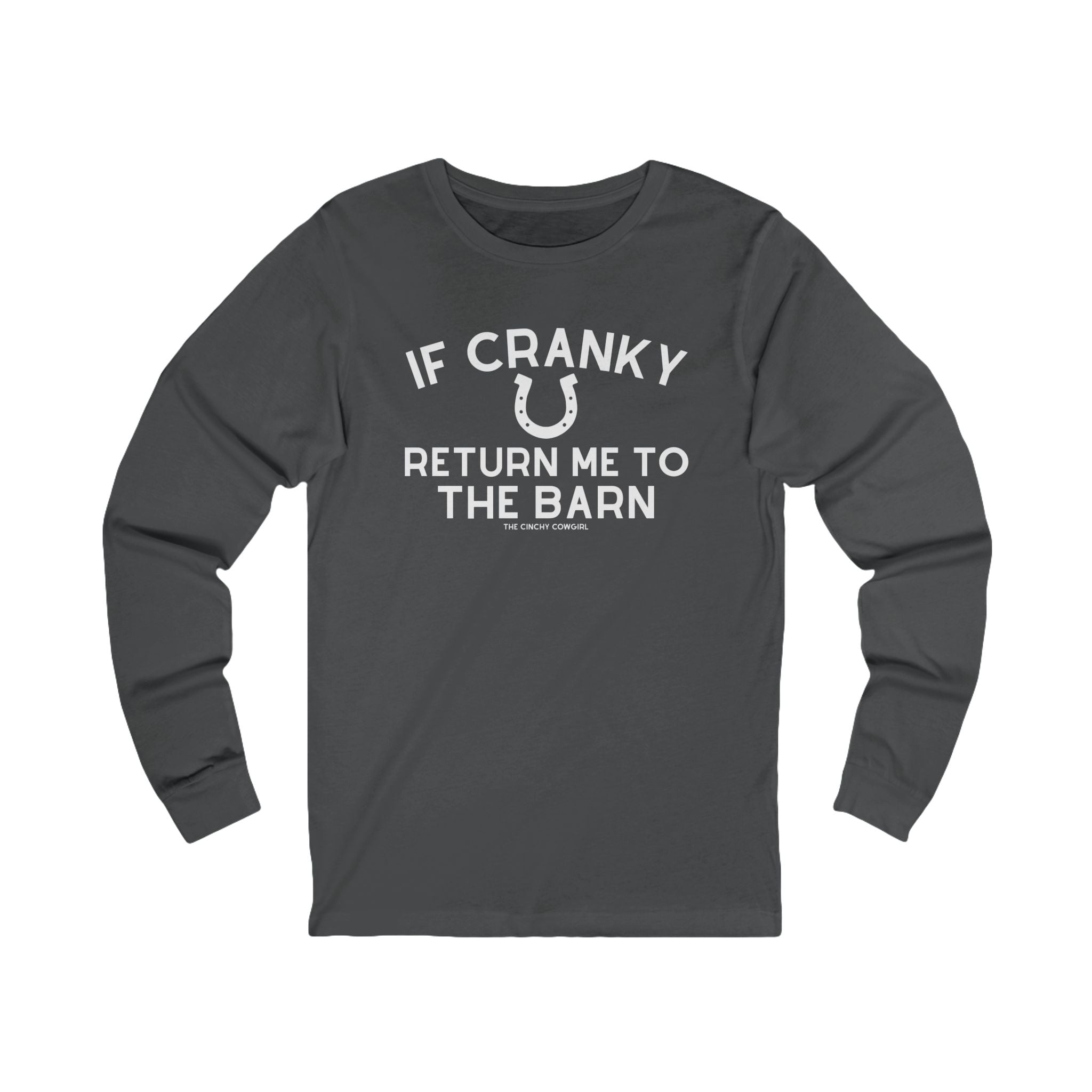 If Cranky Return Me To The Barn Long Sleeve Tee Long-sleeve The Cinchy Cowgirl - Print S Asphalt