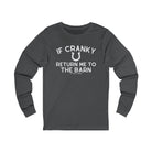 If Cranky Return Me To The Barn Long Sleeve Tee Long-sleeve The Cinchy Cowgirl - Print S Asphalt