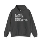 Barrel Horses Build Character Hoodie Graphic Hoodie The Cinchy Cowgirl - Print Dark Heather S